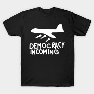 Democracy Incoming (White) T-Shirt